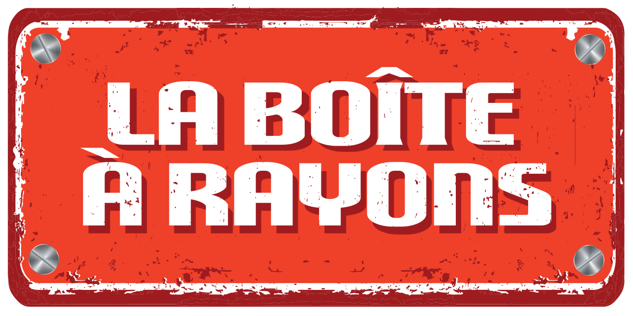La Boîte à Rayons